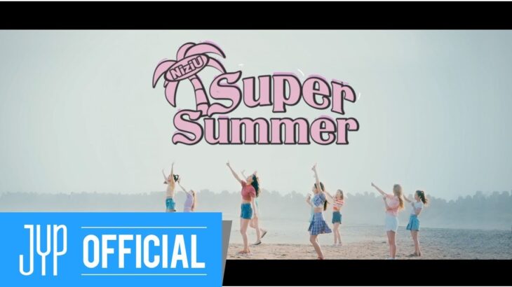 「Super Summer」 Image Movie