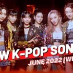 NEW K-POP SONGS | JUNE 2022 (WEEK 1)