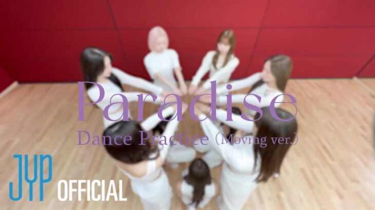 NiziU「Paradise」 Dance Practice (Moving ver.)