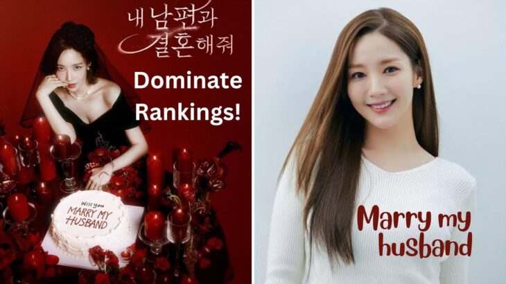 Marry My Husband & Park Min Young Dominate Buzz Rankings!