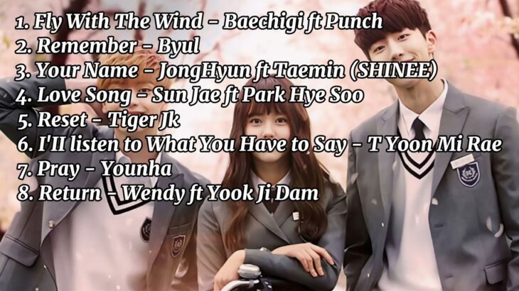 LIST LAGU LAGU OST SCHOOL 2015 (Fly With The Wind, Remember, Your Name, Love Song, Reset, Pray)