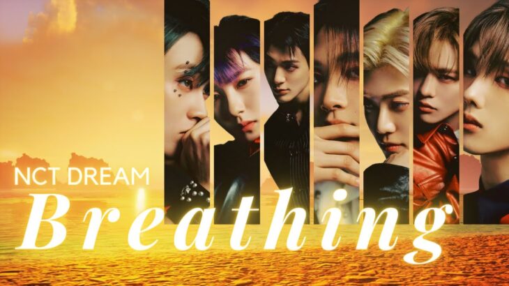 NCT DREAM【숨 (Breathing)】 日本語訳 | カナルビ | ROM