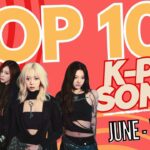 What are the TOP K-POP Songs in 1st week of JUNE? K COUNTDOWN 2024