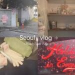 vlog ｜christmas season🎄˖* 韓国旅行3泊4日🧈shopping🛒cafe☕️ 聖水/漢江鎮/明洞