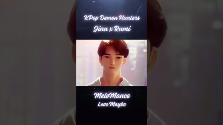 K-pop Demon Hunters x Business Proposal — Melomance (멜로망스) OST ‘Love, Maybe’ Crossover 💘🎶