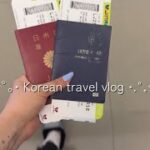 South Korea Travel vlog with Korean boy friend