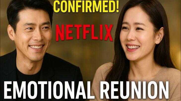 BinJin Returns! Hyun Bin and Son Ye-jin Confirm Heartfelt Netflix Comeback!