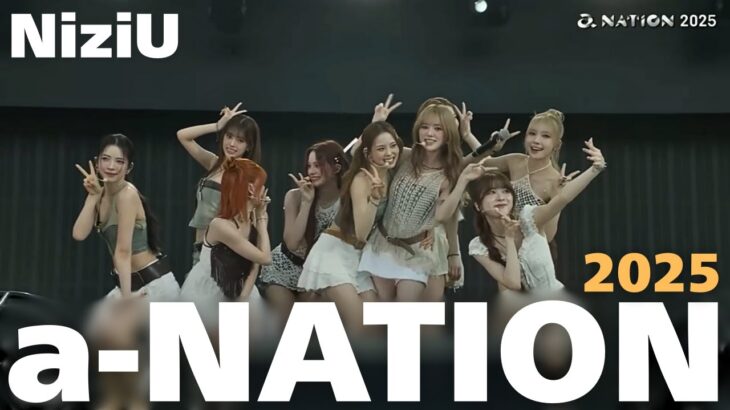 NiziU a-NATION2025 高画質フル