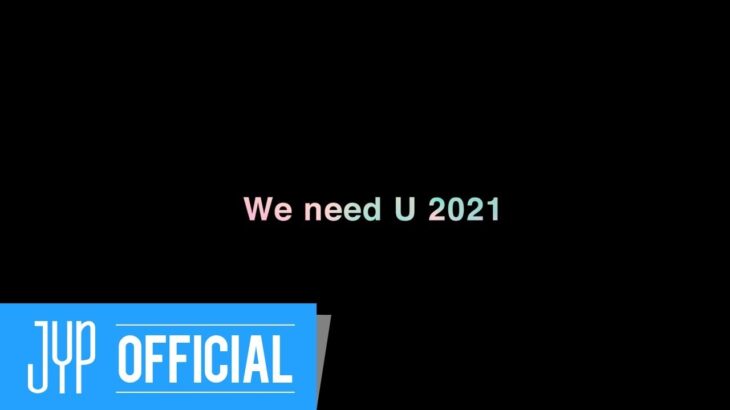 NiziU “We need U 2021”