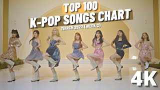 (TOP 100) K-POP SONGS CHART | MARCH 2022 (WEEK 2) (4K)