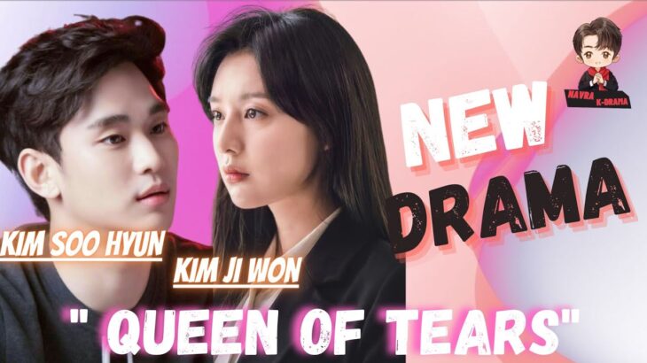 QUEEN OF TEARS ” DRAMA KIM SOO HYUN & KIM JI WON RESMI” !!