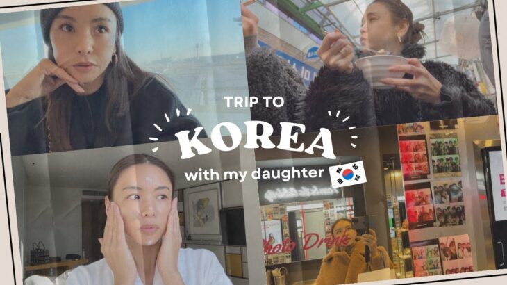 【2泊3日の親子旅】長女と初の2人旅。韓国に行ってきました！