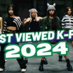 (TOP 30) MOST VIEWED K-POP SONGS OF 2024 (JANUARY – WEEK 1)