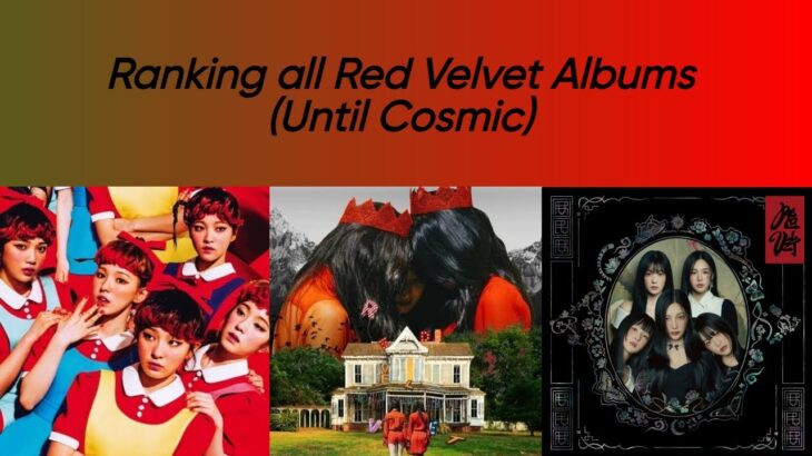 Ranking All Red Velvet Albums/Mini Albums (2014-2024)