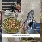 Girls in Seoul / 韓国の食・服・雑貨に埋もれる2泊３日【後編】