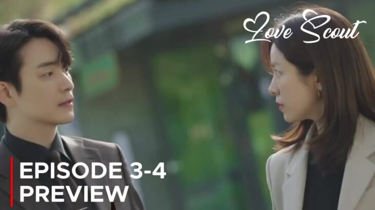 Love Scout || Episode 3-4 Preview | Love Scout Episodio EP 3-4 Avance