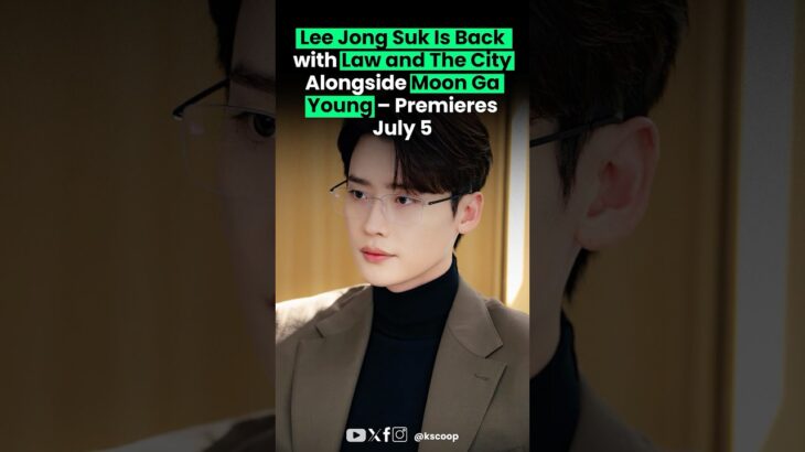 Lee Jong Suk Return in “Law and the city” with Moon Ga Young #leejongsuk #moongayoung #lawandthecity