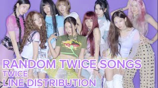 RANDOM GENERATED TWICE SONGS LINE DISTRIBUTION ~ ANDREW_K #kpop #twice