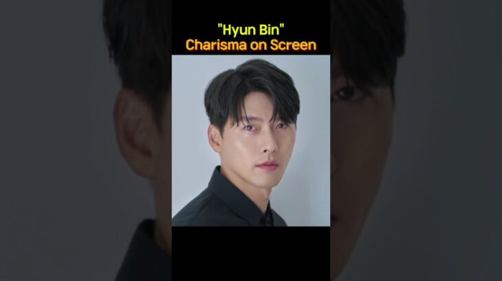[Hyun Bin] Korea’s Ultimate Romantic Hero ■ ヒョンビン：スクリーンのカリスマ