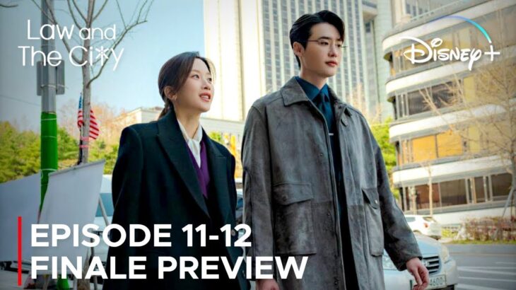 Law and the City | Episode 11-12 Finale Preview | Lee Jong Suk | Mun Ka Young ENG SUB