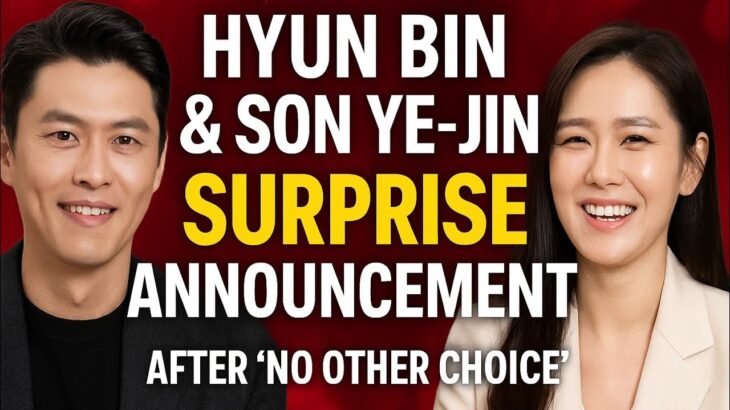 “After ‘No Other Choice’ Success… Hyun Bin & Son Ye-Jin Drop A Surprise Bombshell!”