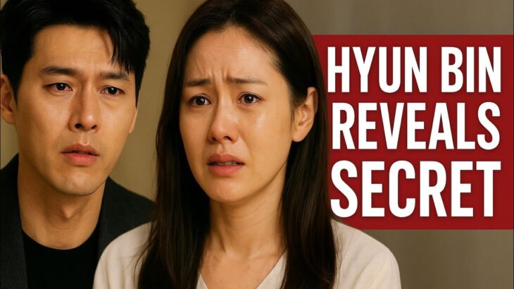 “Hyun Bin Finally Speaks Out-Revealing aSecret That Changes Everything With Son YeJin”