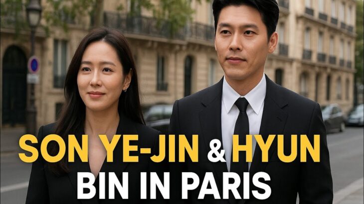 “Son Ye-jin Brings Hyun Bin Along To Paris For The Venice International Film Festival!”