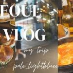vlog_初の韓国旅行｜3泊4日✈️｜人気パン屋🥐｜雑貨屋巡り｜shopping🛍️ ｜korea trip2025春🌸